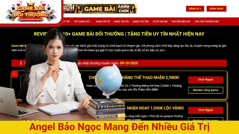 Angel Bảo Ngọc mang đến nhiều giá trị cho Game bài đổi thưởng
